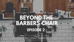 Meet Russell from Pall Mall Barbers King’s Cross
