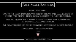 Due to Covid-19 Pall Mall Barbers UK Stores will be temporary closed until further notice.