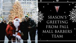 Season’s Greeting From Pall Mall Barbers Team! Merry Hairy Christmas & Happy New Year!