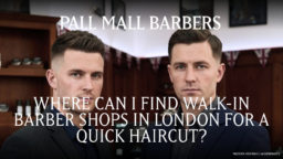 Where Can I Find Walk-In Barber Shops in London for a Quick Haircut?