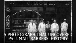 A Photograph That Uncovered Pall Mall Barbers’ History