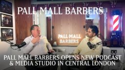 Pall Mall Barbers Opens New Podcast & Media Studio in Central London