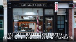 Pall Mall Barbers Celebrates 130 Years with London Evening Standard